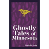Ghostly Tales of Minnesota