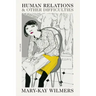 Human Relations and Other Difficulties