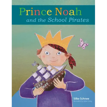 Prince Noah and the School Pirates