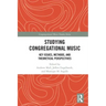 Studying Congregational Music: Key Issues, Methods, and Theoretical Perspectives