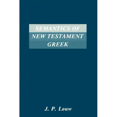 Semantics of New Testaments Greek