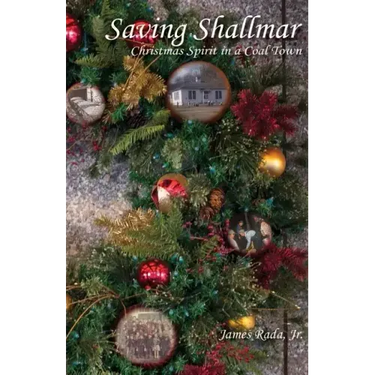 Saving Shallmar: Christmas Spirit in a Coal Town