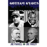 Gotham Graves Volume 1: Famous Graves Found Around New York City