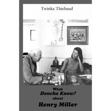 What DONCHA KNOW? about HENRY MILLER