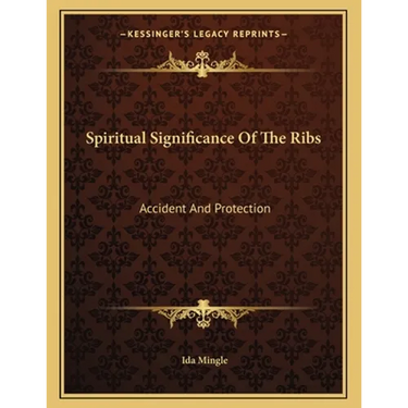 Spiritual Significance Of The Ribs: Accident And Protection