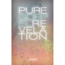 Pure Gospel Revelation: An in depth Bible study on the Good News of Jesus Christ