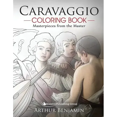 Caravaggio Coloring Book: Masterpieces from the Master