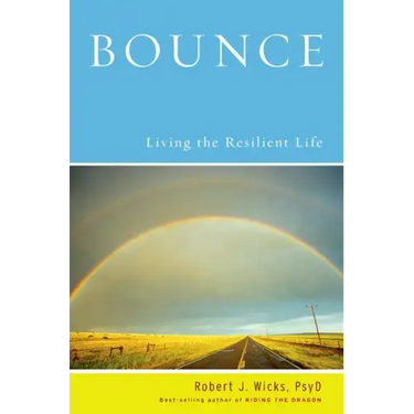 Bounce: Living the Resilient Life