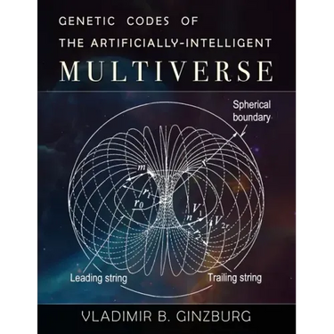 Genetic Codes of the Artificially-Intelligent Multiverse