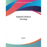 Raphael's Medical Astrology