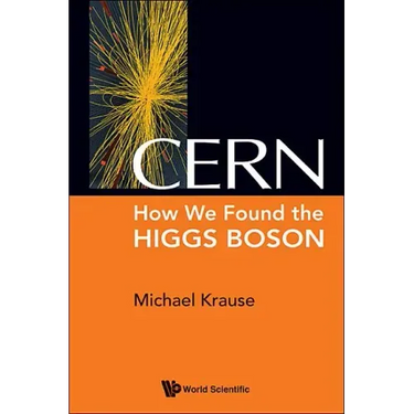 Cern: How We Found the Higgs Boson