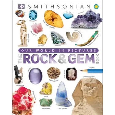The Rock and Gem Book: And Other Treasures of the Natural World