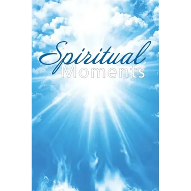 Spiritual Moments: By the Congregation of the Greenock United Methodist Church