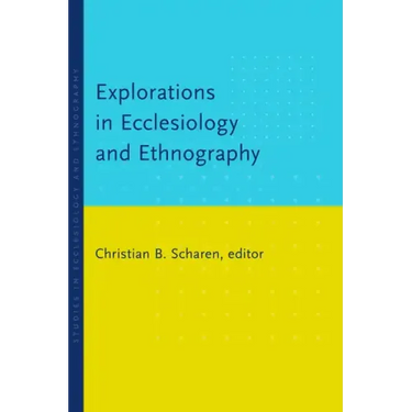 Explorations in Ecclesiology and Ethnography
