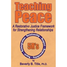 Teaching Peace: A Restorative Justice Framework for Strengthening Relationships