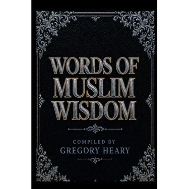 Words of Muslim Wisdom