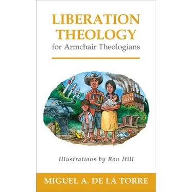 Liberation Theology for Armchair Theologians