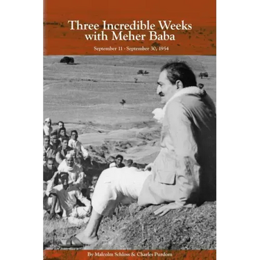 Three Incredible Weeks with Meher Baba