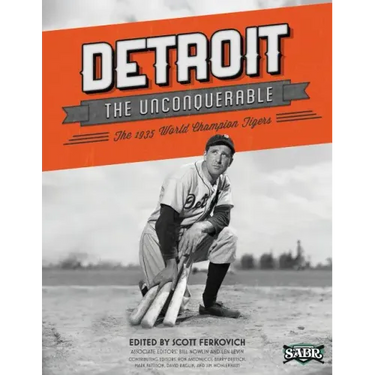 Detroit the Unconquerable: The 1935 World Champion Tigers