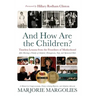 And How Are the Children?: Timeless Lessons from the Frontlines of Motherhood