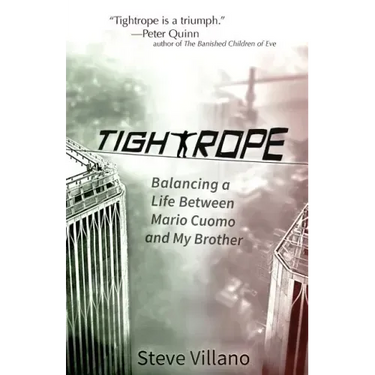 Tightrope: Balancing a Life Between Mario Cuomo and My Brother