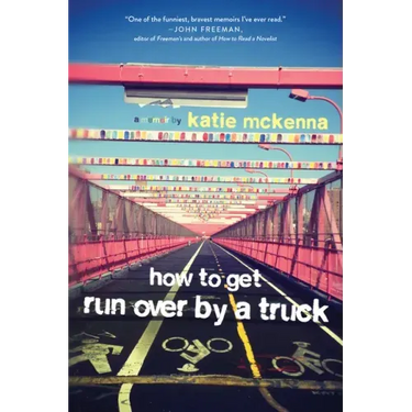 How to Get Run Over by a Truck