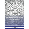 Secret Instructions of the Jesuits: Faithfully Translated From the Latin of an Old Genuine London Copy, With an Historical Sketch