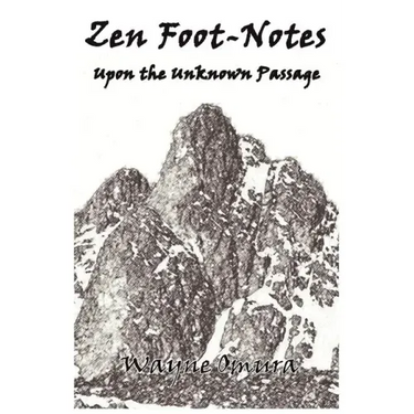 Zen Foot-Notes: Upon the Unknown Passage