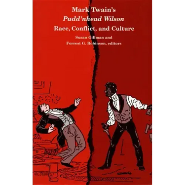 Mark Twain's Pudd'nhead Wilson: Race, Conflict and Culture