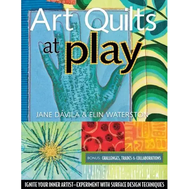 Art Quilts at Play - Print-On-Demand Edition