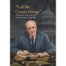 Call Me Cousin George: A Personal Look at the Life of Senator George L. Radcliffe