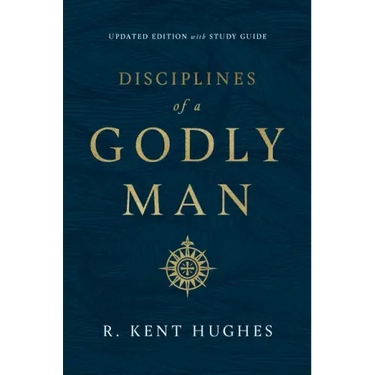 Disciplines of a Godly Man (Updated Edition)