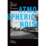 Atmospheric Noise: The Indefinite Urbanism of Los Angeles