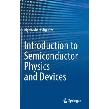 Introduction to Semiconductor Physics and Devices