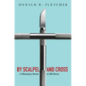 By Scalpel and Cross: A Missionary Doctor in Old Korea
