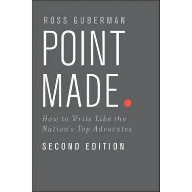 Point Made: How to Write Like the Nation's Top Advocates
