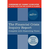 The Financial Crisis Inquiry Report: The Final Report of the National Commission on the Causes of the Financial and Economic Crisis in the United Stat