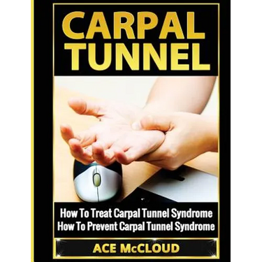 Carpal Tunnel: How To Treat Carpal Tunnel Syndrome: How To Prevent Carpal Tunnel Syndrome