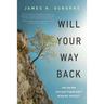 Will Your Way Back: How One Man Overcame Tragedy with a Winning Mindset