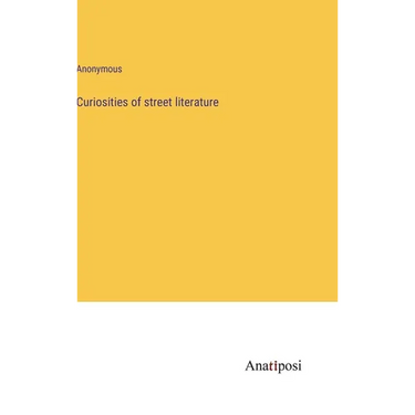 Curiosities of street literature