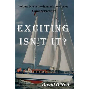 Exciting, Isn't It?: Volume One of Counterstroke