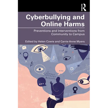 Cyberbullying and Online Harms: Preventions and Interventions from Community to Campus