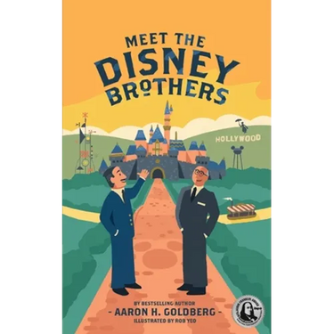 Meet the Disney Brothers: A Unique Biography About Walt Disney