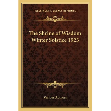 The Shrine of Wisdom Winter Solstice 1923