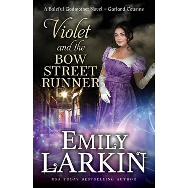 Violet and the Bow Street Runner: A Baleful Godmother Novel