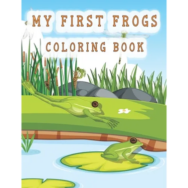 my first frogs coloring book: Cute Frog Coloring Pages for Kids with Pages