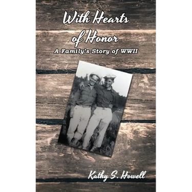 With Hearts of Honor: A Family's Story of WWII
