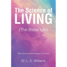 The Science of Living (The Bless Life): What Denominational Religions Don't Teach