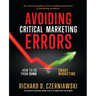 Avoiding Critical Marketing Errors: How to Go from Dumb to Smart Marketing