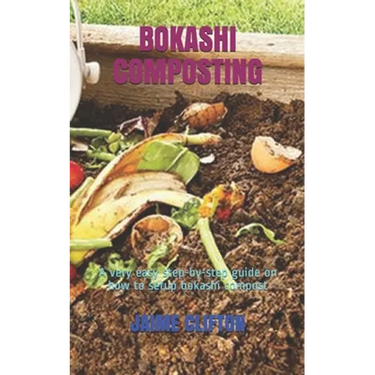 Bokashi Composting: A very easy step-by-step guide on how to setup bokashi compost